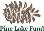 Pine Lake Fund